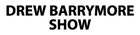 Drew Barrymore Show in plain black text