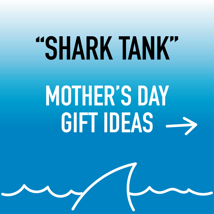 Shark Tank Mother's Day Gift Ideas image with white shark fin in blue water