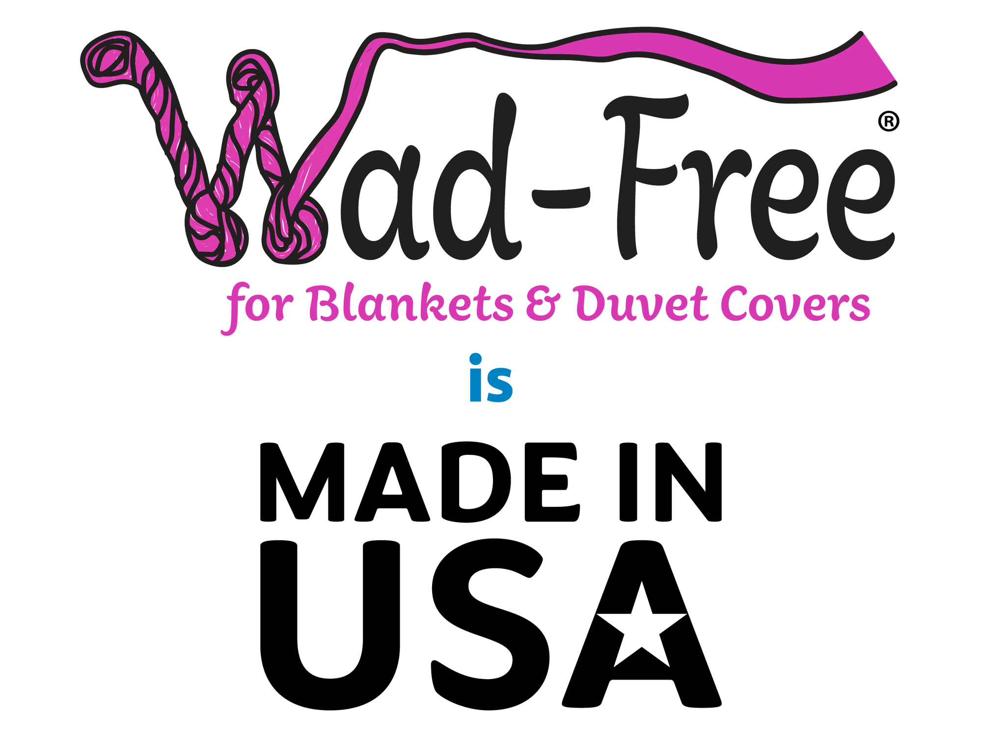 Pink Wad-Free for Blankets and Duvet Covers logo is Made in USA