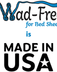 Wad-Free for Bed Sheets is Made in USA Graphic with blue logo